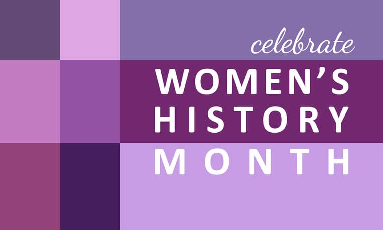 March is Women’s History Month! Let’s talk about 3 pioneering women in history